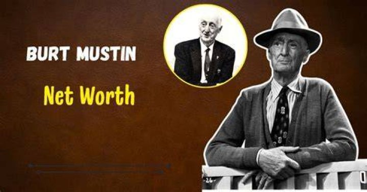 Burt Mustin Net Worth: Unveiling the Wealth and Journey of a Remarkable Individual