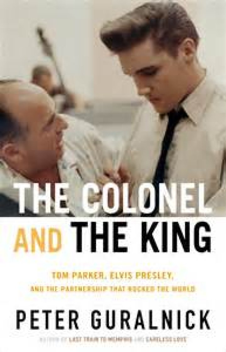 Colonel Tom Parker: The Man Behind the King of Rock and Roll