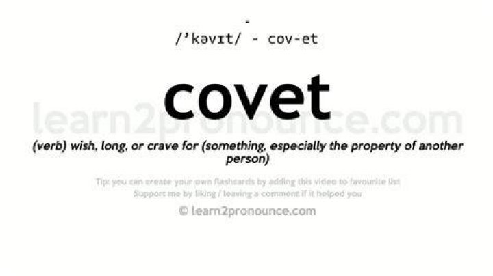 Define Covet: Understanding the Meaning, Implications, and Applications