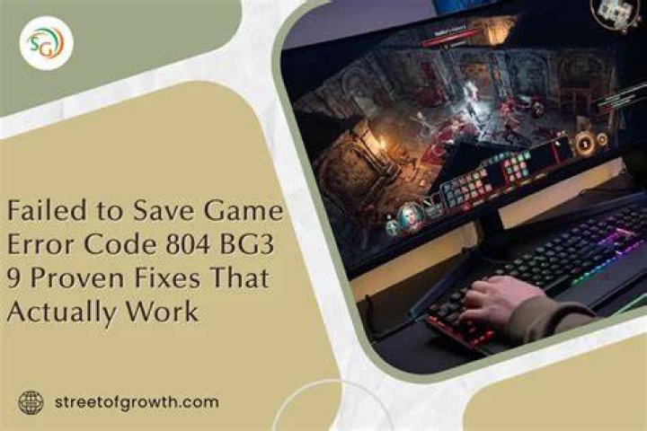 Failed to Launch Game Error Code 804 BG3: Solutions and Troubleshooting Guide
