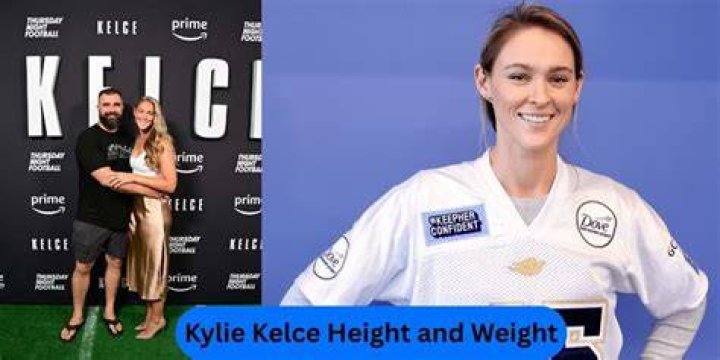 Kylie Kelce Height and Weight: A Comprehensive Guide