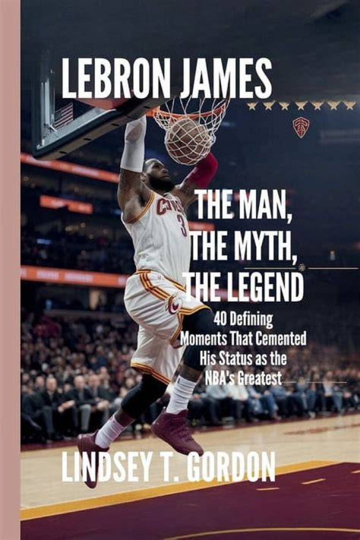 LeBron James: Debunking the Myth and Celebrating a Legend