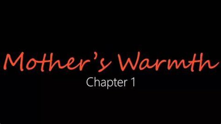 Mother's Warmth Chapter 3: Exploring the Heartwarming Story of Maternal Love