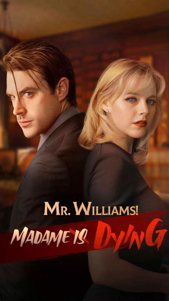 Mr. Williams Madame Is Dying: How Many Episodes? A Comprehensive Guide