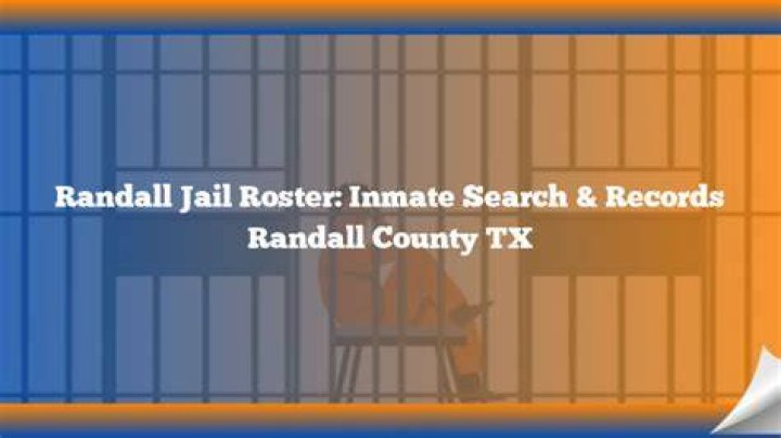 Randall County Jail Roster: A Comprehensive Guide to Understanding the System