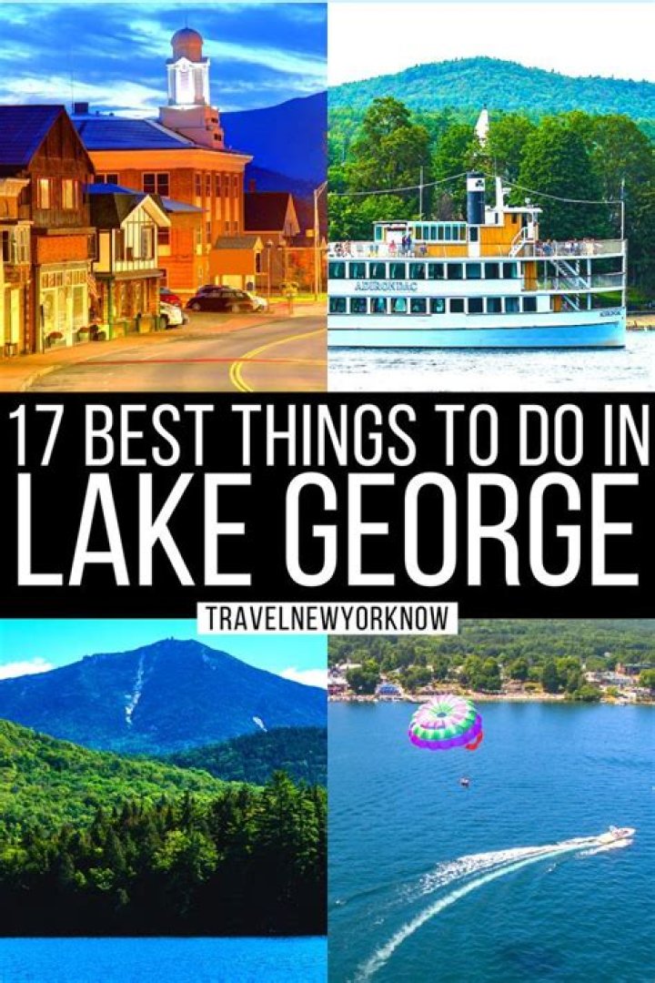 Things to Do in and Around Lake George NY: Your Ultimate Guide to Adventure and Relaxation