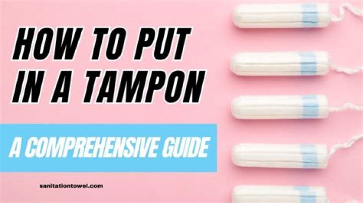 Tips for First-Time Tampon Users: A Comprehensive Guide