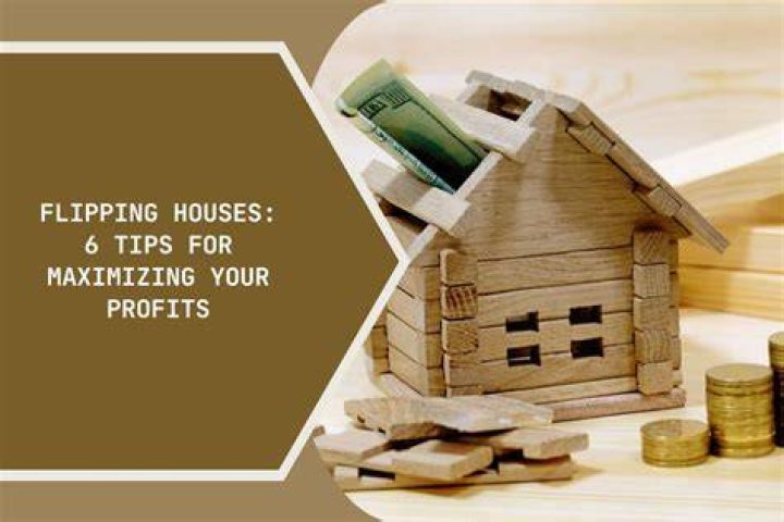 Tips for House Flippers: Your Ultimate Guide to Maximizing Profits