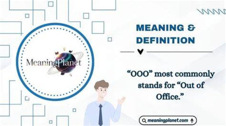 What Is the Meaning of OOO: A Comprehensive Guide to Understanding Out of Office