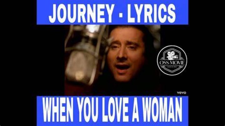 When You Love a Woman: Journey Lyrics and Their Impact